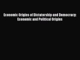 Download Economic Origins of Dictatorship and Democracy: Economic and Political Origins Ebook