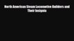 [PDF] North American Steam Locomotive Builders and Their Insignia Download Full Ebook