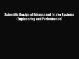 Download Scientific Design of Exhaust and Intake Systems (Engineering and Performance) Free