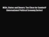 Read NGOs States and Donors: Too Close for Comfort? (International Political Economy Series)