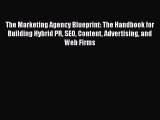 [PDF] The Marketing Agency Blueprint: The Handbook for Building Hybrid PR SEO Content Advertising
