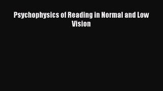 Download Psychophysics of Reading in Normal and Low Vision Ebook Free