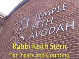 Rabbi Keith Stern - 10 Years at Temple Beth Avodah