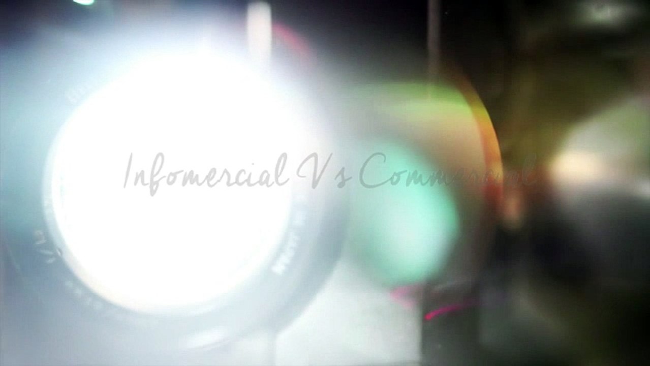 Infomercial Vs. Commercial