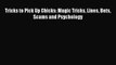 [PDF] Tricks to Pick Up Chicks: Magic Tricks Lines Bets Scams and Psychology [Read] Online