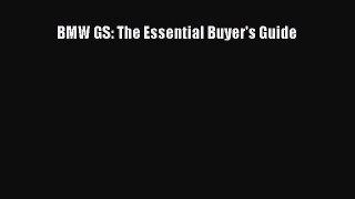 Read BMW GS: The Essential Buyer's Guide Ebook Free