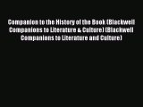 Read Companion to the History of the Book (Blackwell Companions to Literature & Culture) (Blackwell