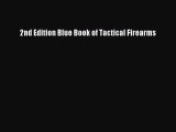 Read 2nd Edition Blue Book of Tactical Firearms Ebook Free