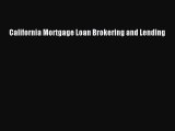 Read California Mortgage Loan Brokering and Lending Ebook Free