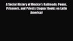 [PDF] A Social History of Mexico's Railroads: Peons Prisoners and Priests (Jaguar Books on