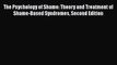 [PDF] The Psychology of Shame: Theory and Treatment of Shame-Based Syndromes Second Edition