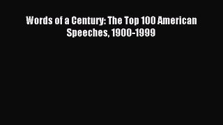 Download Words of a Century: The Top 100 American Speeches 1900-1999 PDF Free