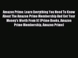 Download Amazon Prime: Learn Everything You Need To Know About The Amazon Prime Membership
