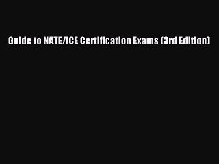 Download Guide to NATE/ICE Certification Exams (3rd Edition)  EBook