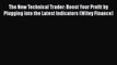 [PDF] The New Technical Trader: Boost Your Profit by Plugging into the Latest Indicators (Wiley