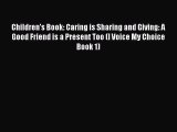 [PDF] Children's Book: Caring is Sharing and Giving: A Good Friend is a Present Too (I Voice