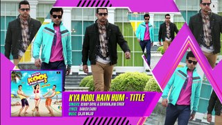 Kyaa Kool Hain Hum 3 Title Track - Full Audio - Tusshar Kapoor, Aftab Shivdasani & Mandana Karimi