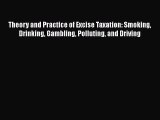 [PDF] Theory and Practice of Excise Taxation: Smoking Drinking Gambling Polluting and Driving