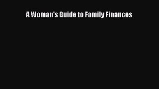 Read A Woman's Guide to Family Finances Ebook Free