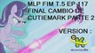 MLP FIM TEMPORADA 5 FINAL EP 117 Cambio de Cutie Mark  2 Parte. Español Latino ( Grabado.) Version Discovery Kids