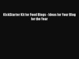 Download KickStarter Kit for Food Blogs - Ideas for Your Blog for the Year PDF