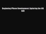 Read Beginning iPhone Development: Exploring the iOS SDK Ebook