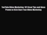 Read YouTube Video Marketing: 101 Great Tips and Ideas Proven to Kick-Start Your Video Marketing