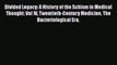 [Download] Divided Legacy: A History of the Schism in Medical Thought Vol IV Twentieth-Century