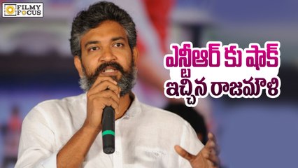 Director Rajamouli Shocks Jr NTR - Filmy Focus