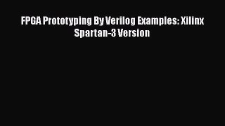 Download FPGA Prototyping By Verilog Examples: Xilinx Spartan-3 Version Ebook