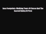 PDF Inca Footprints: Walking Tours Of Cusco And The Sacred Valley Of Peru Ebook