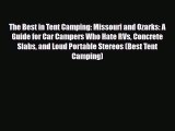 PDF The Best in Tent Camping: Missouri and Ozarks: A Guide for Car Campers Who Hate RVs Concrete