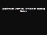 Download Campfires and Loon Calls: Travels in the Boundary Waters Read Online