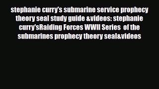 [PDF] stephanie curry's submarine service prophecy theory seal study guide &videos: stephanie