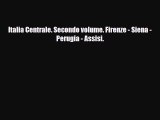 PDF Italia Centrale. Secondo volume. Firenze - Siena - Perugia - Assisi. Ebook