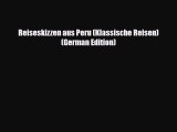 PDF Reiseskizzen aus Peru (Klassische Reisen) (German Edition) PDF Book Free