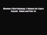 Download Weedon's Skin Pathology 2-Volume Set: Expert Consult - Online and Print 3e [Read]