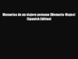PDF Memorias de un viajero peruano (Memoria-Viajes) (Spanish Edition) PDF Book Free