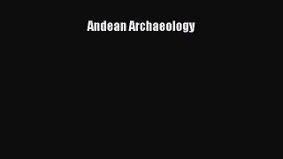 Read Andean Archaeology Ebook Free