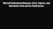 Download Official Fundraising Almanac: Facts Figures and Anecdotes from and for Fundraisers