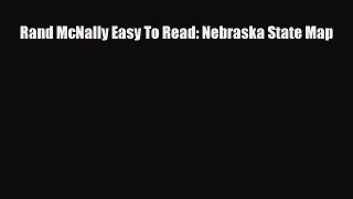Download Rand McNally Easy To Read: Nebraska State Map Read Online