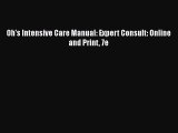 [Download] Oh's Intensive Care Manual: Expert Consult: Online and Print 7e [Download] Full