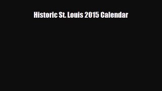 Download Historic St. Louis 2015 Calendar Read Online