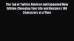 Read The Tao of Twitter Revised and Expanded New Edition: Changing Your Life and Business 140