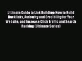 Read Ultimate Guide to Link Building: How to Build Backlinks Authority and Credibility for