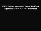 Read BUNDLE: Salkind: Statistics for People Who (Think They) Hate Statistics 5E   SPSS Version
