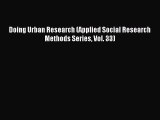 Download Doing Urban Research (Applied Social Research Methods Series Vol. 33) Ebook Online