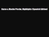 PDF Cuzco & Machu Picchu Highlights (Spanish Edition) Read Online