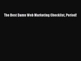 Download The Best Damn Web Marketing Checklist Period! PDF