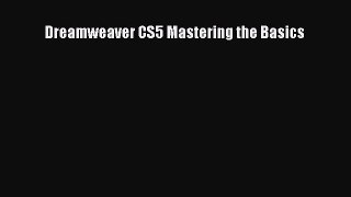 Read Dreamweaver CS5 Mastering the Basics Ebook